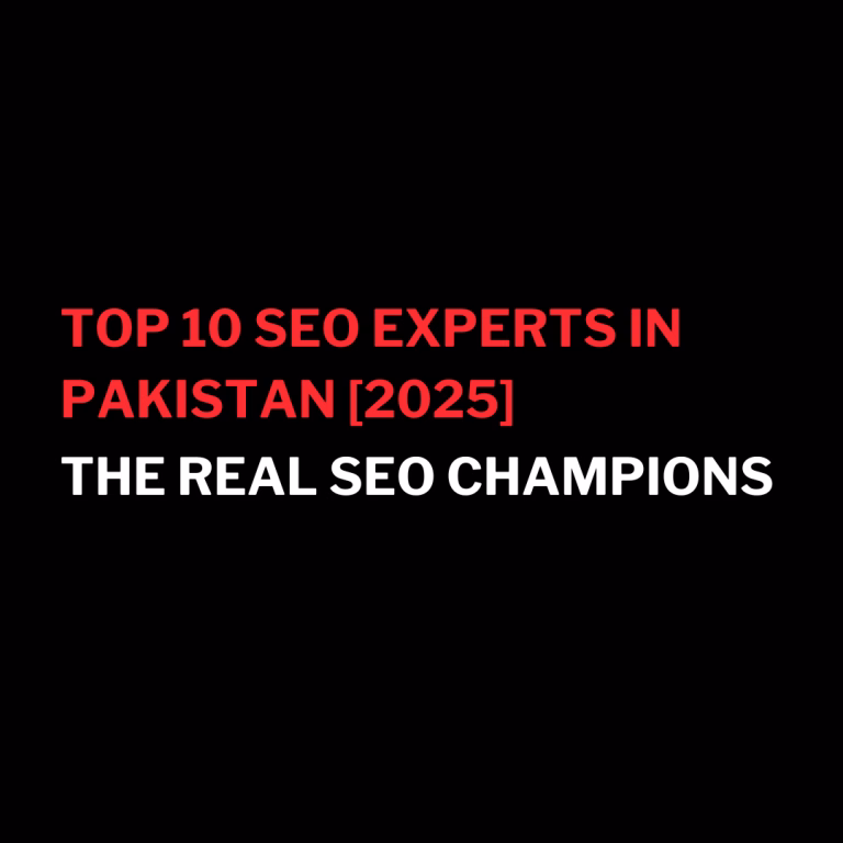 Top 10 SEO Experts in Pakistan [2025] – The Real SEO Champions