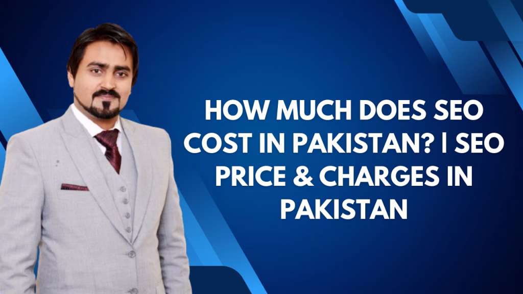 How Much Does SEO Cost in Pakistan?